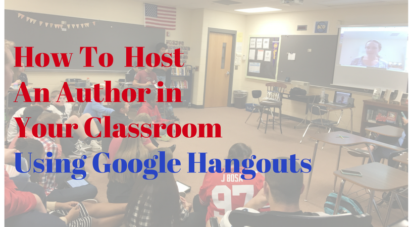 How to use google hangout to bring an author into your classroom 