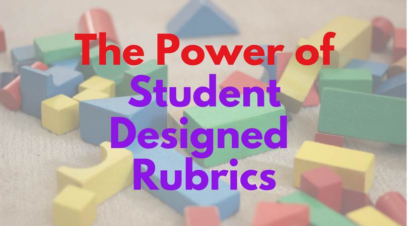 student designed rubrics